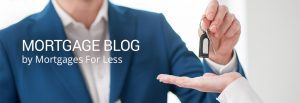 Mortgage Blog by Mortgages for Less